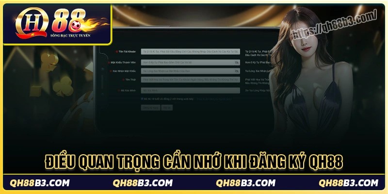 Điều quan trọng cần ghi nhớ khi đăng ký qh88