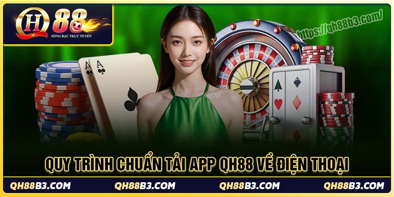 Hướng dẫn tải app qh88 đơn giản trên mọi thiết bị