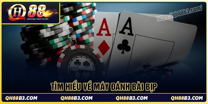 Máy đánh bài bịp là gì?