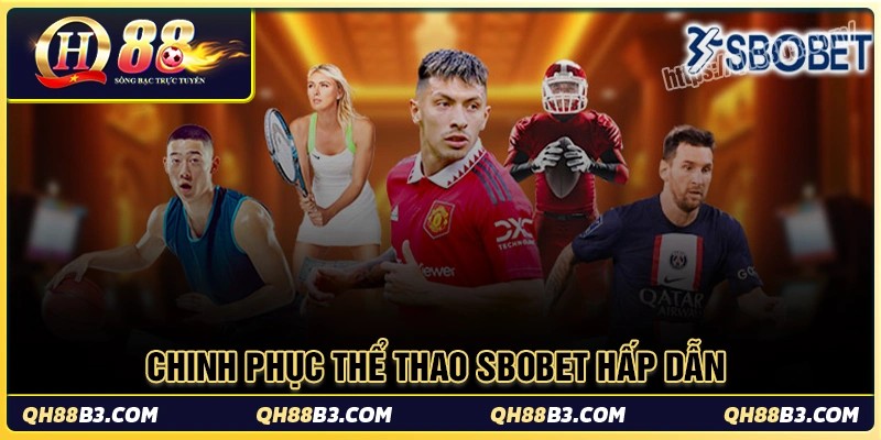 Chinh phục sbobet thông qua những trò chơi thú vị tại QH88