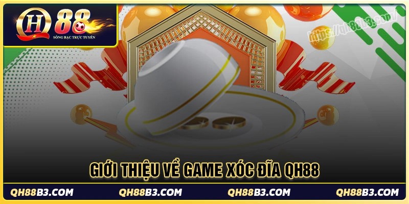Giới thiệu về game xóc đĩa Qh88