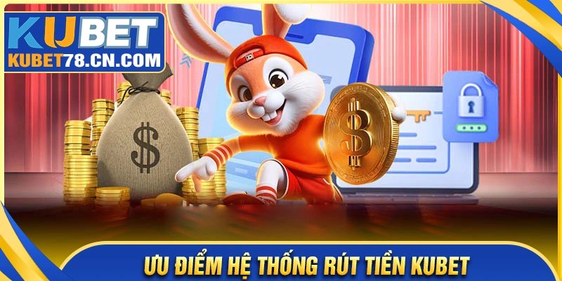 Ưu điểm nổi bật khi nạp tiền tại nhà cái Kubet